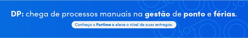 Chega de processos manuais - contrate o Fortime Chega de processos manuais - contrate o Fortime