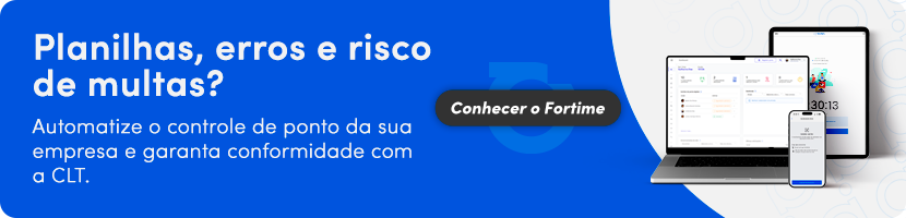 Acabe com as planilhas e o risco iminente de multas. Conheça o Fortime.